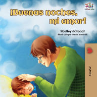 Title: ¡Buenas noches, mi amor!: Goodnight, My Love! - Spanish edition, Author: Shelley Admont