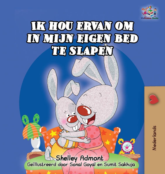 Ik hou ervan om in mijn eigen bed te slapen: I Love to Sleep in My Own Bed -Dutch Edition