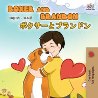 Title: Boxer and Brandon (English Japanese Bilingual Book), Author: Kidkiddos Books