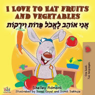 Title: I Love to Eat Fruits and Vegetables (English Hebrew Bilingual Book), Author: Shelley Admont