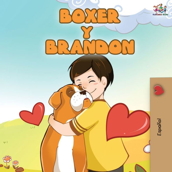Boxer y Brandon: Boxer and Brandon - Spanish Edition