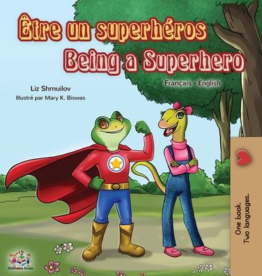 ï¿½tre un superhï¿½ros Being a Superhero: French English Bilingual Book