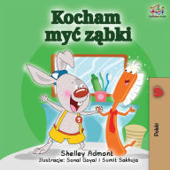 Title: I Love to Brush My Teeth (Polish Edition): Polish Children's Book, Author: Shelley Admont