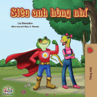 Title: Being a Superhero (Vietnamese edition), Author: Liz Shmuilov