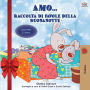 Amo... (Holiday Edition) Raccolta di favole della buonanotte: I Love to... bedtime collection (Italian Edition)