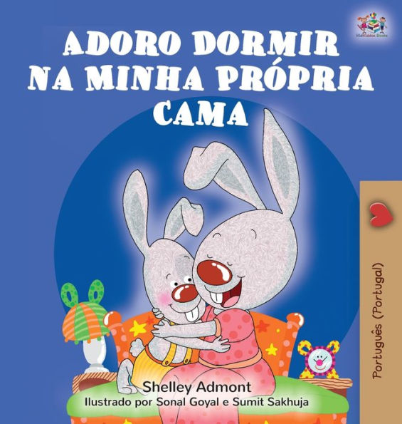 Adoro Dormir na Minha Prï¿½pria Cama: I Love to Sleep in My Own Bed (Portuguese Edition - Portugal)