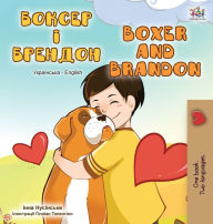 Title: Boxer and Brandon (Ukrainian English Bilingual Book), Author: Kidkiddos Books