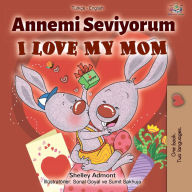 Title: Annemi Seviyorum I Love My Mom, Author: Shelley Admont