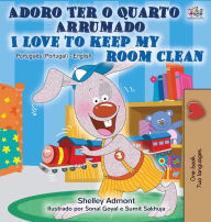 Title: I Love to Keep My Room Clean (Portuguese English Bilingual Book - Portugal), Author: Shelley Admont