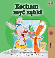 Title: I Love to Brush My Teeth (Polish Edition): Polish Children's Book, Author: Shelley Admont