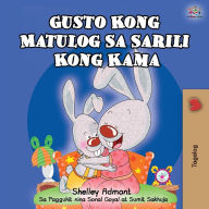 Title: Gusto Kong Matulog Sa Sarili Kong Kama: I Love to Sleep in My Own Bed - Tagalog Edition, Author: Shelley Admont