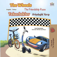 Title: The Wheels Tekerlekler The Friendship Race Arkadaslik Yarisi, Author: Inna Nusinsky