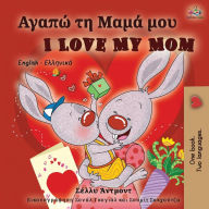 Title: I Love My Mom (Greek English Bilingual Book), Author: Shelley Admont