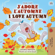 Title: J'adore l'automne I Love Autumn: French English Bilingual Book, Author: Shelley Admont