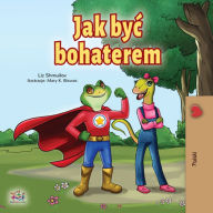 Title: Jak byc bohaterem, Author: Liz Shmuilov