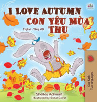 Title: I Love Autumn (English Vietnamese Bilingual Book for Children), Author: Shelley Admont