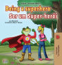 Being a Superhero (English Portuguese Bilingual Book for Kids -Brazil): Brazilian Portuguese