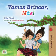Title: Vamos Brincar, Mãe!, Author: Shelley Admont