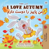 Title: I Love Autumn (English Farsi Bilingual Book for Kids), Author: Shelley Admont