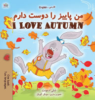 Title: I Love Autumn (Farsi English Bilingual Book for Kids), Author: Shelley Admont