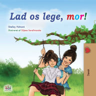 Title: Lad os lege, mor!, Author: Shelley Admont