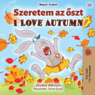 Title: I Love Autumn (Hungarian English Bilingual Book for Kids), Author: Shelley Admont