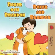 Title: Boxer and Brandon (Swedish English Bilingual Children's Book), Author: Kidkiddos Books