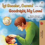 Title: Goodnight, My Love! (Turkish English Bilingual Book for Children), Author: Shelley Admont