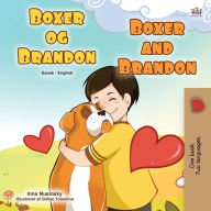 Title: Boxer and Brandon (Danish English Bilingual Book for Children), Author: Kidkiddos Books