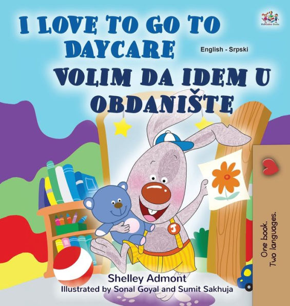 I Love to Go to Daycare (English Serbian Bilingual Book for Kids - Latin Alphabet): Serbian - Latin Alphabet