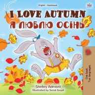 Title: I Love Autumn (English Ukrainian Bilingual Book for Kids), Author: Shelley Admont