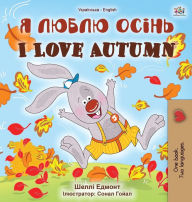 Title: I Love Autumn (Ukrainian English Bilingual Children's Book), Author: Shelley Admont