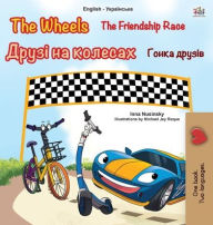 Title: The Wheels -The Friendship Race (English Ukrainian Bilingual Children's Book), Author: Kidkiddos Books