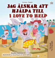 Title: I Love to Help (Swedish English Bilingual Children's Book), Author: Shelley Admont