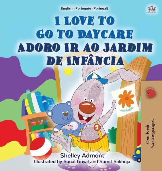 I Love to Go to Daycare (English Portuguese Bilingual Book for Kids - Portugal): European Portuguese
