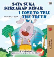 Title: I Love to Tell the Truth (Malay English Bilingual Children's Book), Author: Shelley Admont