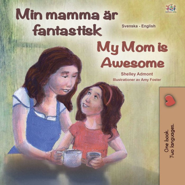 Min mamma är fantastisk My Mom is Awesome