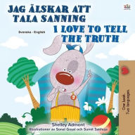 Title: I Love to Tell the Truth (Swedish English Bilingual Children's), Author: Shelley Admont