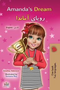 Title: Amanda's Dream (English Farsi Bilingual Children's Book): Persian Book for Kids, Author: Shelley Admont