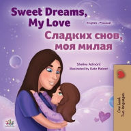 Title: Sweet Dreams, My Love (English Russian Bilingual Children's Book), Author: Shelley Admont