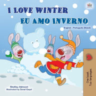 Title: I Love Winter (English Portuguese Bilingual Children's Book -Brazilian): Portuguese Brazil, Author: Shelley Admont