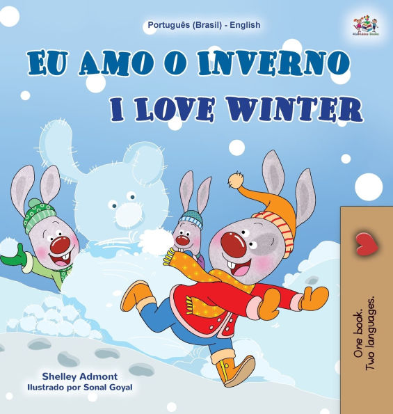 I Love Winter (Portuguese English Bilingual Book for Kids -Brazilian): Portuguese Brazil