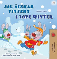 Title: I Love Winter (Swedish English Bilingual Book for Kids), Author: Shelley Admont
