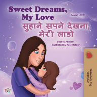 Title: Sweet Dreams, My Love (English Hindi Bilingual Book for Kids), Author: Shelley Admont