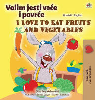 Title: I Love to Eat Fruits and Vegetables (Croatian English Bilingual Children's Book), Author: Shelley Admont