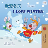 Title: I Love Winter (Chinese English Bilingual Children's Book - Mandarin Simplified), Author: Shelley Admont