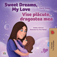 Title: Sweet Dreams, My Love (English Romanian Bilingual Book for Kids), Author: Shelley Admont