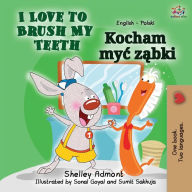 Title: I Love to Brush My Teeth (English Polish Bilingual Book for Kids), Author: Shelley Admont