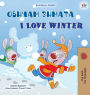 I Love Winter (Bulgarian English Bilingual Children's Book)