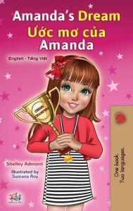 Title: Amanda's Dream (English Vietnamese Bilingual Book for Kids), Author: Shelley Admont